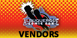 Albuquerque Comic Con - 2022 - 150x300 - Vendors